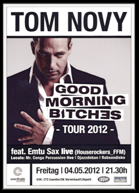 TOM NOVY - Good Morning Bitches - Ingolstadt (TOUR 2012)